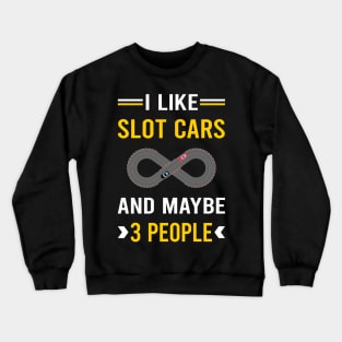 3 People Slot Cars Car Slotcar Slotcars Crewneck Sweatshirt